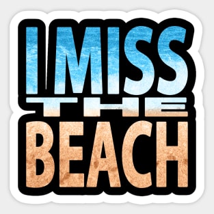 I Miss the Beach Sticker